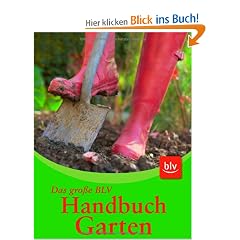 Handbuch Garten: Das umfassende Nachschlagewerk f�r alle Fragen der Gartenpraxis