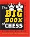 The Big Book of Chess: Every thing you need to know to win at chess