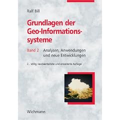 Grundlagen der Geo-Informationssysteme: Band 2: Analysen, Anwendungen und neue Entwicklungen