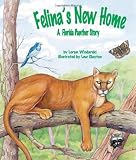 Felina s New Home: A Florida Panther Story
