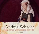 Die S&uuml;nde aber gebiert den Tod - Andrea Schacht