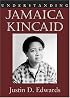 Understanding Jamaica Kincaid (Understanding Contemporary American Literature)
