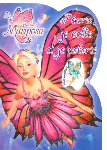Barbie Mariposa : j'écris, je colle et je colorie