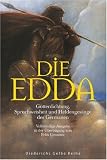 Die Edda: Goetterdichtung, Spruchweisheit und Heldengesaenge der Germanen