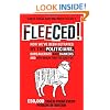 Fleeced!: How we've been betrayed by the politicians, bureaucrats and bankers - and how much they've cost us