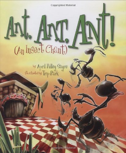 Ant, Ant, Ant!: An Insect Chant (American City Series)