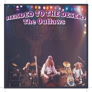 The Outlaws Demos Headed to the Desert EYE of the Storm