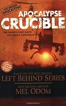 Apocalypse Crucible (The Left Behind Apocalypse Series #2) Apocalypse Crucible (The Left Behind Apocalypse Series #2)