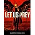 Let Us Prey
