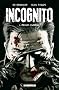 Incognito, Tome 1 : Projet Overkill