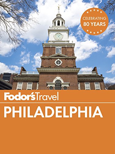 Fodor's Philadelphia (Full-color Travel Guide)