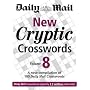 New Cryptic Crosswords: v. 8: A New Compilation of 100 "Daily Mail" Crosswords