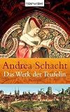 Das Werk der Teufelin: Roman - Andrea Schacht