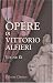 Book Le opere di Vittorio Alfieri: Volume 9. Opere varie filosofico-politiche in prosa e in versi