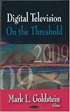 Digital Television: On the Threshold