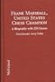 Frank Marshall, United States Chess Champion: A Biography With 220 Games