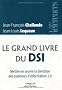 Le grand livre du DSI : Mettre en oeuvre la direction des syst�mes d'information 2.0