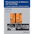 Ultrasonography in Obstetrics and Gynecology: A Practical Approach by Carol B Benson and Edward Bluth