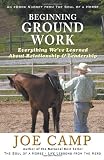 Beginning Ground Work: Everything We've Learned About Relationship and Leadership