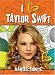 I (Heart) Taylor Swift