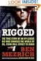 Rigged: The True Story of an Ivy League Kid Who Changed the World of Oil, from Wall Street to Dubai