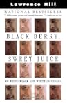 Black Berry, Sweet Juice: On Being Bl...