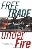 Free Trade Under Fire