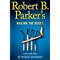 Robert B. Parker's Killing the Blues