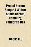 Procol Harum Songs: A Whiter Shade of Pale, Homburg, Pandora`s Box