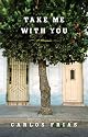 Take Me with You: A Memoir