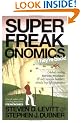 Superfreakonomics: Global Cooling, Patriotic Prostitutes and Why Suicide Bombers Should Buy Life Insurance