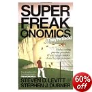 Superfreakonomics: Global Cooling, Patriotic Prostitutes and Why Suicide Bombers Should Buy Life Insurance