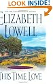 This Time Love: A Classic Love Story (Lowell, Elizabeth)