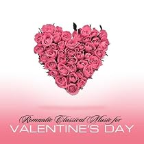 Romantic Classical Music for Valentine's Day