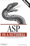 ASP in a Nutshell: A Desktop Quick Reference (In a Nutshell (O'Reilly))