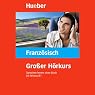 H&ouml;rbuch Großer Hörkurs Französisch