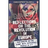 Reflections on the Revolution in Europe: Immigration, Islam and the Westvon "Christopher Caldwell"