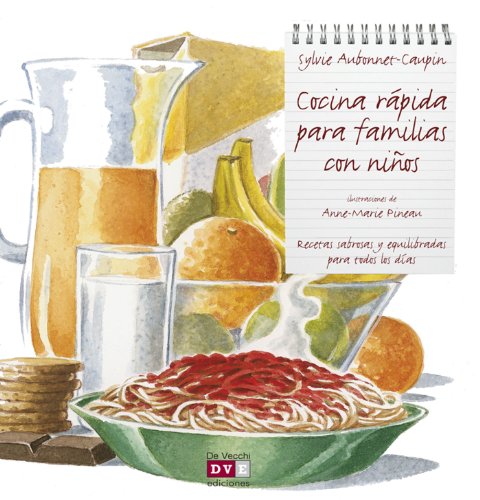 Cocina rápida para familias con niños (Spanish Edition)