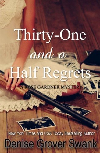 Thirty-One and a Half Regrets: Rose Gardner Mystery (Volume 4)