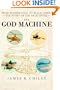 The God Machine: From Boomerangs to Black Hawks: The Story of the Helicopter