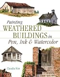 Painting Weathered Buildings in Pen, Ink & Watercolor (Artists Photo Reference)