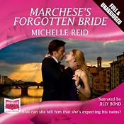 Marchese's Forgotten Bride | [Michelle Reid]