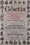 The Goetia: The Lesser Key of Solomon the King: Lemegeton - Clavicula Salomonis Regis, Book 1