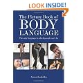 Picture Book of Body Language The: the Only Language in Which People Can't Lie