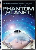 Stream Phantom Planet - In COLOR! Also Includes the Original Black-and-White Version which has been Beautifully Restored and Enhanced! Movie Online.