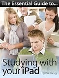 The Essential Guide to Studying with your iPad
