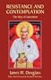 Resistance and Contemplation: The Way of Liberation
