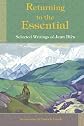 Returning to the Essential: The Selected Writings of Jean Biès (Perennial Philosophy Series)