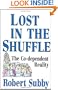 Lost In The Shuffle: The Co-Dependent Reality
