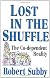 Lost In The Shuffle: The Co-Dependent Reality